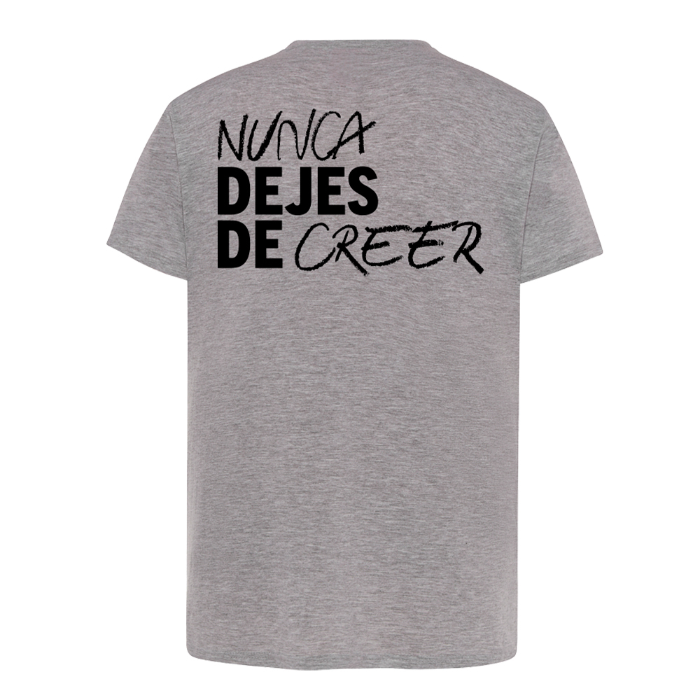 CAMISETA NUNCA DEJES DE CREER GRIS image number null